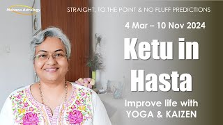 Ketu In Hasta Nakshatra 2024  WHAT ARE YOU MANIFESTING  Ketu Transit in Hasta  Mohana Astrology [upl. by Ettenna]