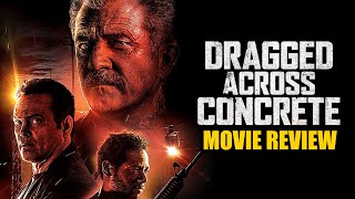 DRAGGED ACROSS CONCRETE 2018  Movie Review  S Craig Zahler [upl. by Aynat]