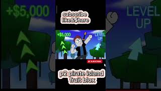 Pt2 pirate island fruit blox likesharesubscribe everyoneeverywhere shortvideo roblox [upl. by Elodea]