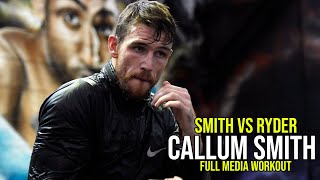 Callum Smith  FULL MEDIA WORKOUT  Smith vs Ryder [upl. by Lukey]