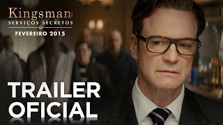 quotKingsman Serviços Secretosquot  Trailer Oficial Legendado Portugal [upl. by Analiese195]