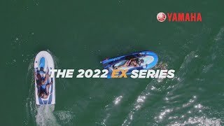 The 2022 Yamaha EX Series WaveRunners [upl. by Amaral453]