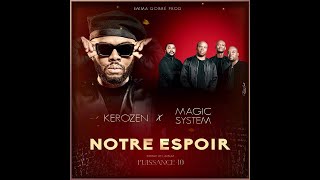 DJ KEROZEN OFFICIAL  Kerozen Notre Espoir feat Magic System audio [upl. by Enoed]