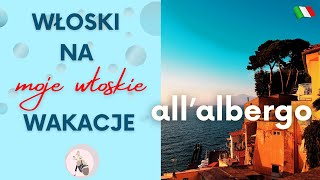 7 Włoski na wakacje Allalbergo W hotelu [upl. by Justus]