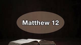 Bible Matthew chapter 12 [upl. by Kamilah875]