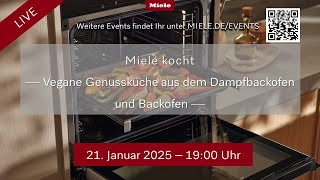 Miele kocht  Vegane Genussküche im Dampfbackofen und Backofen [upl. by Nahc]