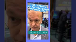 ULEZ is Bad Timing Says Quentin Wilson TVs Motoring Expert [upl. by Lomaj]