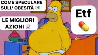 📊 LE MIGLIORI AZIONI ED ETF PER INVESTIRE SU OBESITÀ E DIABETE 📈 [upl. by Werd552]