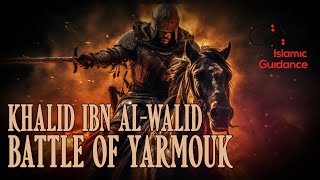 Khalid Ibn AlWalid  Battle Of Yarmouk [upl. by Darrick]