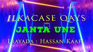 Ilkacase Qays  Janta Une  Official Audio Lyrics [upl. by Ennavoj305]