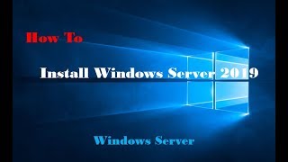 Install Windows Server 2019 DataCenter [upl. by Ataynik]