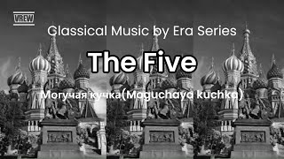 Classical Music by Era Series  The Five [upl. by Nirol]