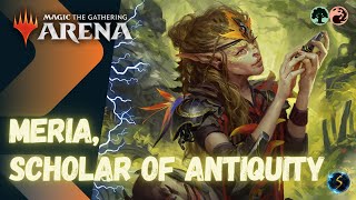 Its Showtime Meria Scholar of Antiquity 🌲🔥  MTG Arena  Historic Brawl [upl. by Ydnat]