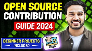 Open Source Contribution Guide 2024  Beginner Projects Included  How to Start   Kushal Vijay [upl. by Bunde]