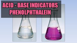 Acid  Base Indicators Phenolphthalein [upl. by Akeem940]