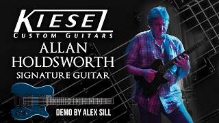 Allan Holdsworth HH2X Signature guitar demo by Alex Sill  Kiesel Guitars [upl. by Irwin]