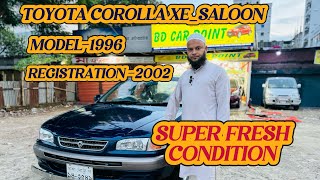 Toyota Corolla XESaloonUsed CarLow PriceBangla Car ReviewModel1996Registration2002 [upl. by Edrei432]