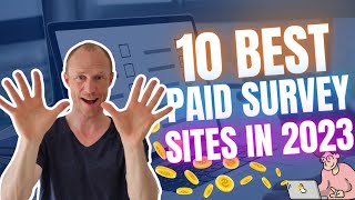 10 Best Paid Survey Sites in 2023 that Actually Pay Earn NOW [upl. by Chernow831]