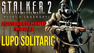 STALKER 2 IL MIGLIOR EQUIPAGGIAMENTO INIZIALE – Set Completo e Miglioramenti [upl. by Ajdan926]