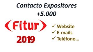 Descarga Fichero con los Datos de Contacto de Más de 5000 Expositores de Fitur2019 [upl. by Ginevra325]