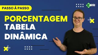 Como Fazer Porcentagem em Tabela Dinâmica no Excel [upl. by Pucida]