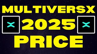 MultiversX 2025 Price Targets  EGLD Price Prediction amp MultiversX Explained [upl. by Anitram]