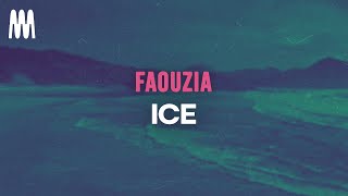 Faouzia  ICE Lyrics [upl. by Mohl]