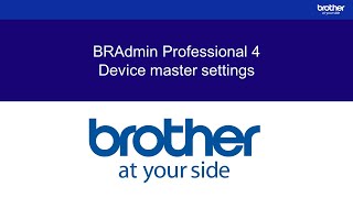 BRAdmin Professional 4 how to configure device master settings [upl. by Hirai]