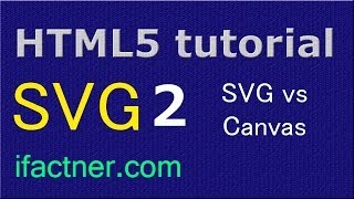 SVG vs Canvas HTML5 beginners tutorial 2 [upl. by Pedaias]