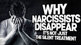 Why Narcissists Disappear Hint Its not just the silent treatment [upl. by Eelah333]