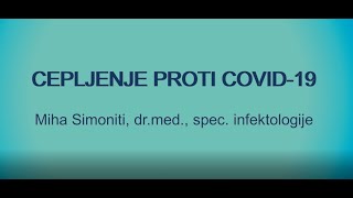 Cepljenje proti COVID19 Miha Simoniti dr med spec infektologije [upl. by Ahsinyar]