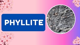 What is phyllite How is phyllite formed What is phyllite texture [upl. by Cnut]