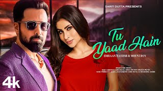 New Song 2024  Tu Yaad Hain  Emraan Hashmi  Mouni Roy  New Hindi Song  Romantic Song [upl. by Akinuahs]