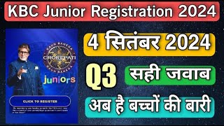 KBC Junior Registration 4 September Question Answer  KBC Registration Question Answer  KBC Junior [upl. by Malva646]