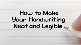 How to Write Neatly  Improve Your Handwriting [upl. by Dnaleel950]