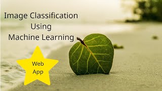 Image Classification with Web App Using Machine Learning [upl. by Cherin696]