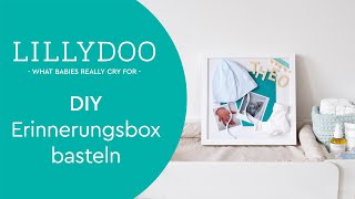 BabyErinnerungsbox selber basteln  LILLYDOO DIY Ideen mit Steffie [upl. by Emaj]