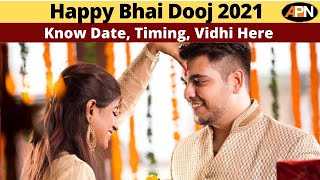 Happy Bhai Dooj 2021 Know The Date Timing Vidhi And Significance [upl. by Nylaret174]