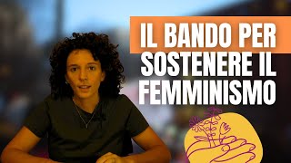 Il BANDO per sostenere il FEMMINISMO [upl. by Thorin]