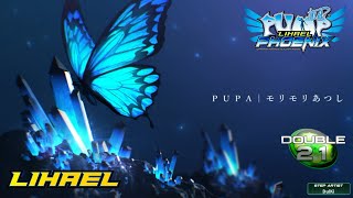 PUMP IT UP Phoenix 푸파Pupa  Morimori Atsush Double 21 [upl. by Falo]