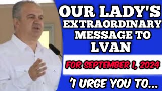 Our Ladys Medjugorje Shocking Message To Ivan For September 1 2024  Our Lady [upl. by Rusticus988]