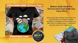 Mother Earth Sloth Pro Environment Cool Earth Day Lover Shirt [upl. by Ahsaret]