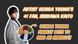 ENG Artist Uchida Yuuma’s 1 fan Ishikawa Kaito [upl. by Tirreg]