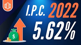 IPC 2022 562 Incremento de ARRENDAMIENTOS en 2022 [upl. by Nagoh]