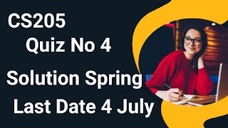 CS205 Quiz No 4 Solution Spring 2024  cs205 quiz 4 solution 2024  cs205 quiz 4 2024 [upl. by Florina]