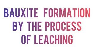 Bauxite formation by the process of leaching Definition of leaching [upl. by Akimet]