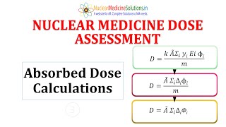 Nuclear Medicine Dose Assessment  Absorbed dose calculations [upl. by Lefty996]