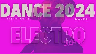 Eletro dance musicas tops dance music 2024 lançamento [upl. by Vil563]