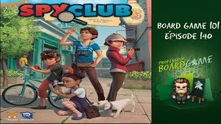 Board Game 101 EP140 Spy Club  Règles et critique [upl. by Airamasor]