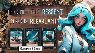 ❤️ Ce Quil  Elle RESSENT En Vous REGARDANT  🔥😍💞Guidance Sentimentale à 3 Choix🔮😘 [upl. by Hilel]